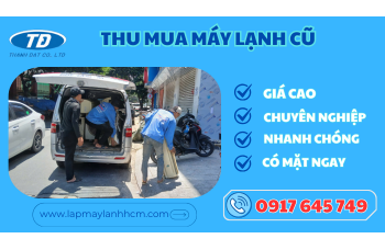 Thu Mua Máy Lạnh Cũ Quận Bình Thạnh Giá Cao